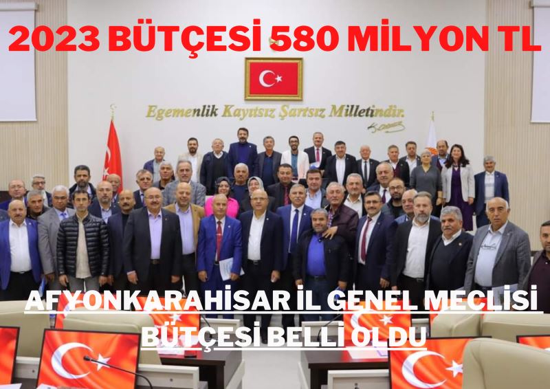 İL ÖZEL İDARESİ 2023 YILI BÜTÇESİ 580 MİLYON TL