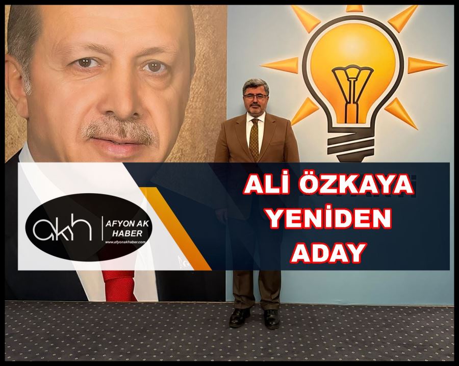 Ali Özkaya yeniden aday