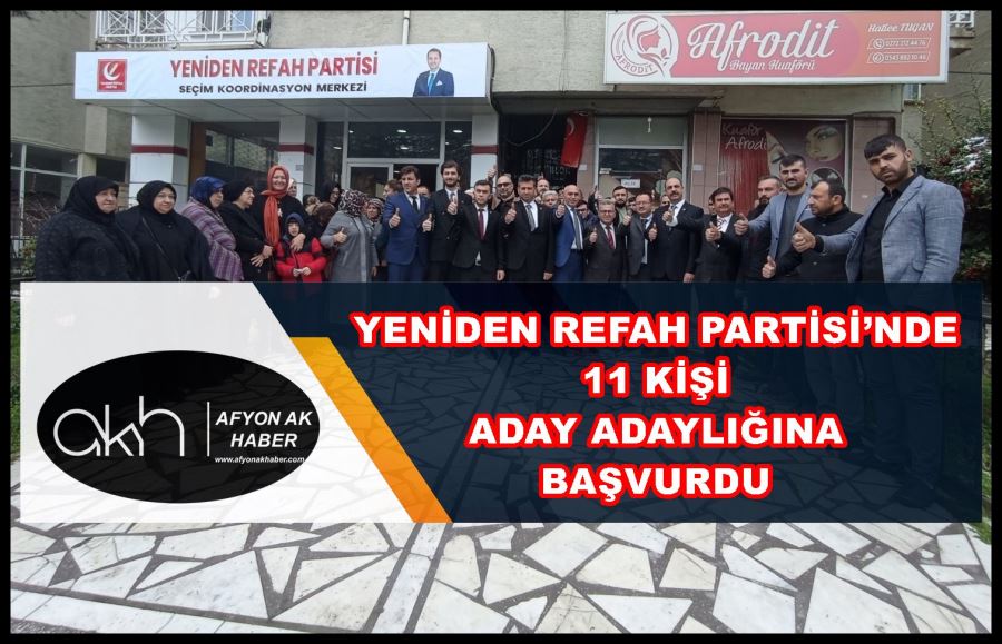 Yeniden Refah Partisi’nde 11 kişi aday adaylığına başvurdu