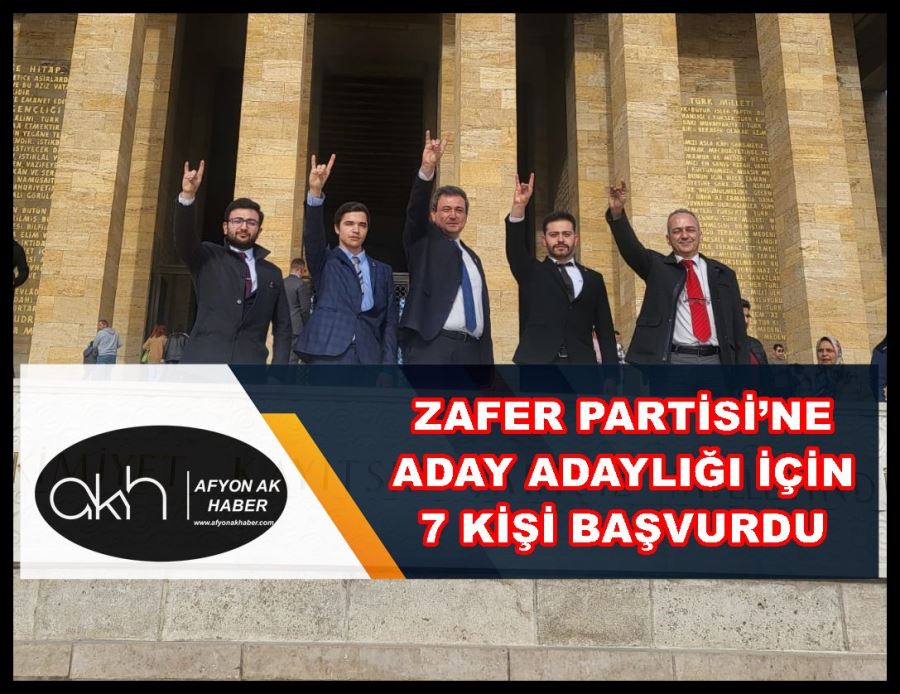 Zafer Partisi’ne aday adaylığı için 7 kişi başvurdu