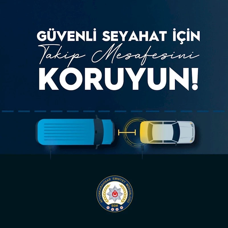 Güvenli Takip Mesafesi Hayati Öneme Sahip