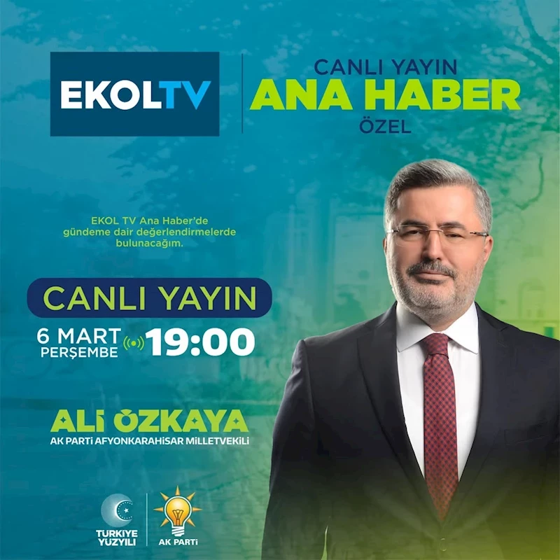 AK Parti Afyonkarahisar Milletvekili Ali Özkaya EKOL TV