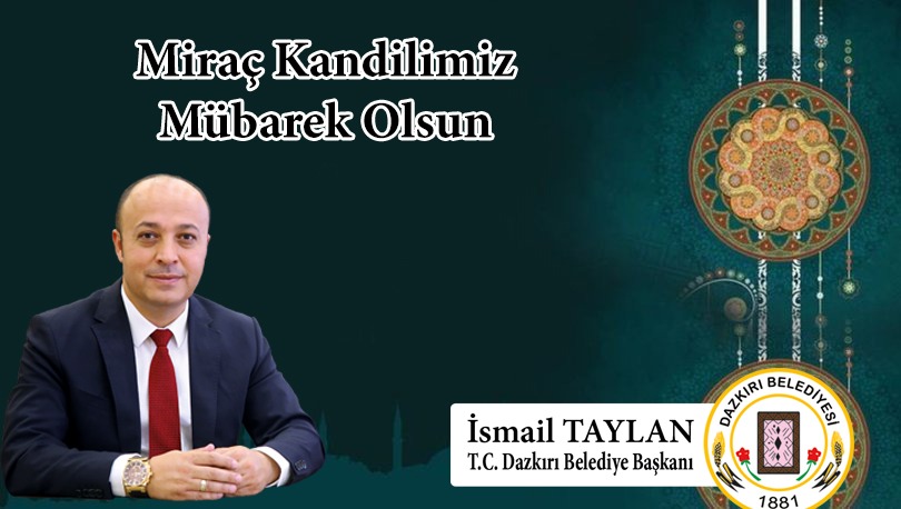 Başkan Taylan’dan Miraç Kandili mesajı