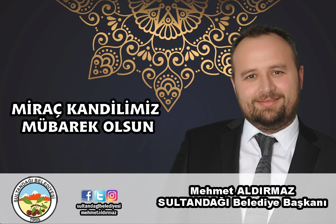 Başkan Aldırmaz’dan Miraç Kandili mesajı